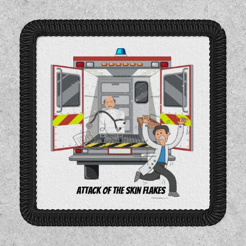 Attack of the Skin Flakes Paramedic EMS 911 Morale Patch