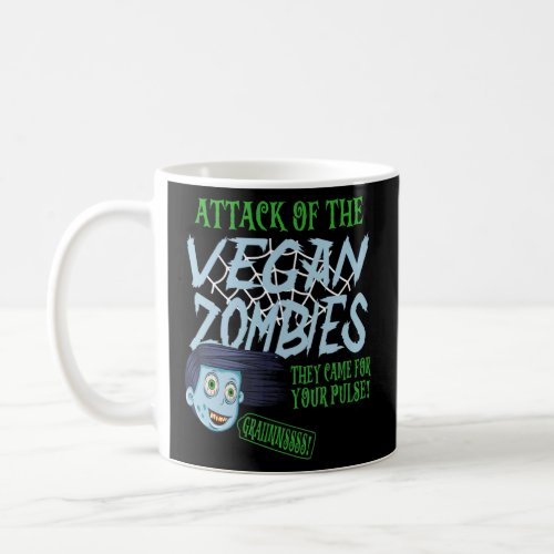 Attack Of The Vegan Zombies Vegetarian Vegan Hallo Coffee Mug