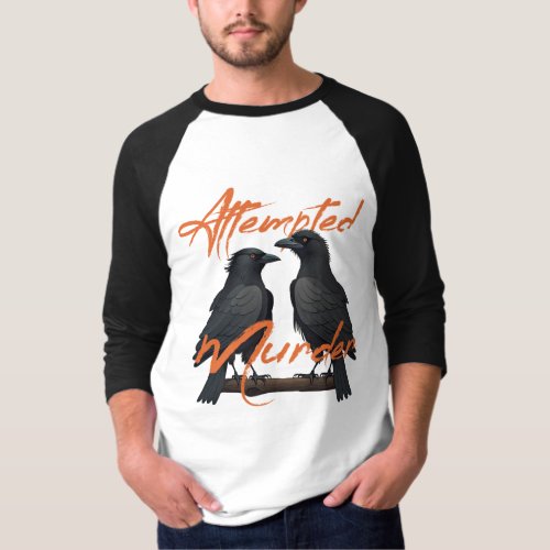 Attempted Murder Black Crows T_Shirt