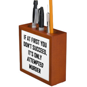 Attempted Murder Desk Organizer