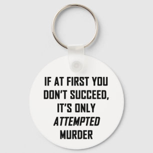 Attempted Murder Keychain