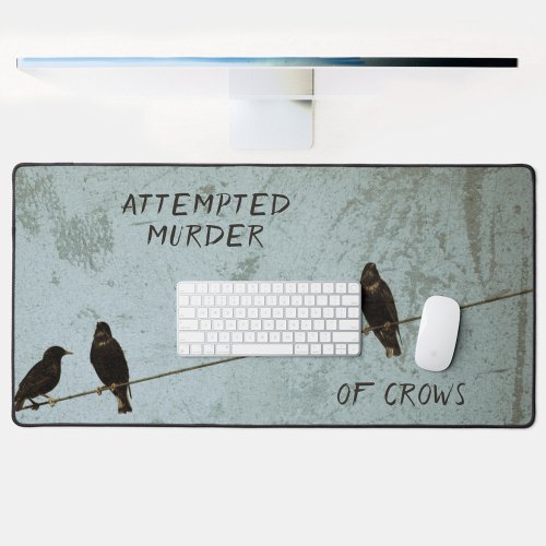 Attempted Murder of Crows Humorous Mystery Lover Desk Mat