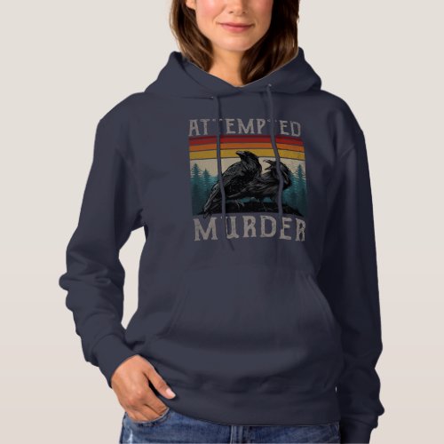 Attempted Murder Poe Raven Gift Retro Vintage Hoodie