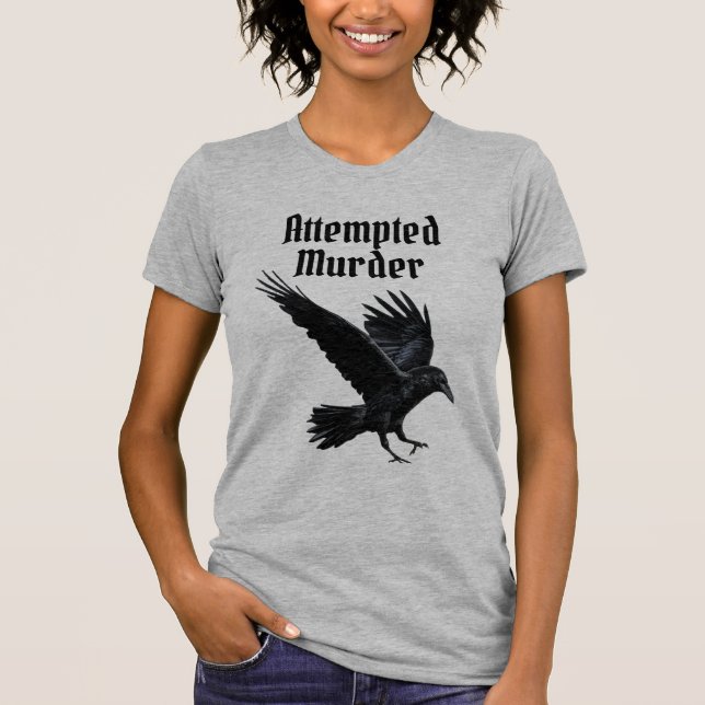 Attempted Murder T-Shirt (Front)