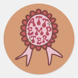 Attempter - Funny Motivational Design Classic Round Sticker