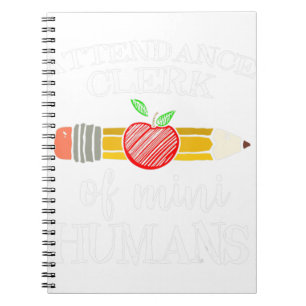 Attendance Clerk of Mini Humans Office Team Gifts  Notebook