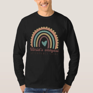 Attendance clerk okayest men women school secretar T-Shirt