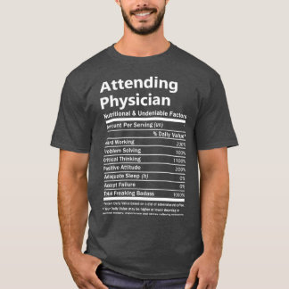 Attending Physician Nutritional And Undeniable Fac T-Shirt