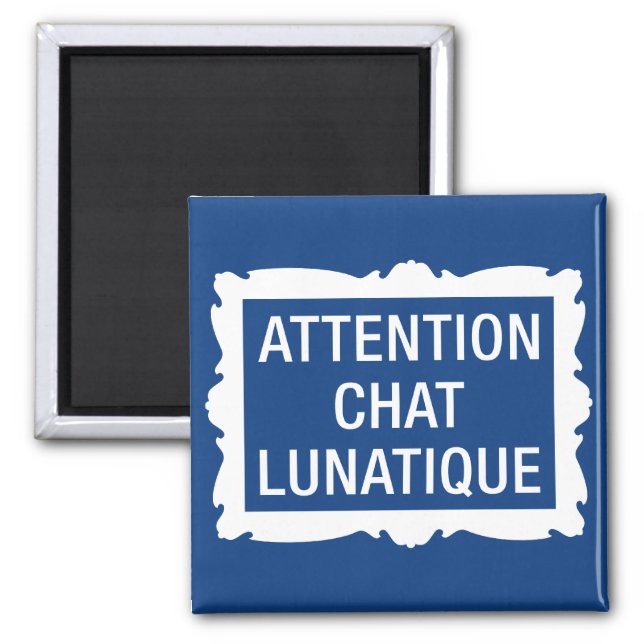 Attention Chat Lunatique Magnet (Front)