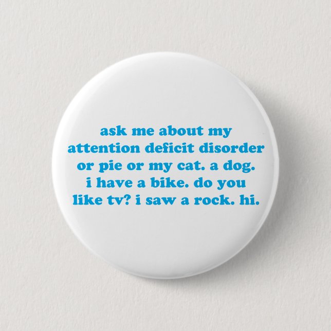 Attention deficit disorder humor button (Front)