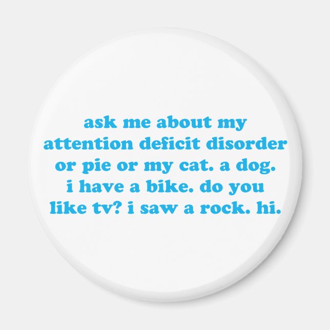 Attention deficit disorder humor magnet (Front)