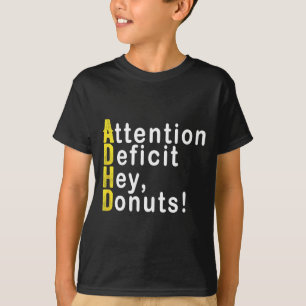 Attention Deficit Hey Donuts Funny Gift Tee Adhd M