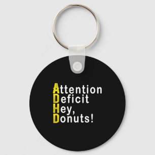 Attention Deficit Hey Donuts Funny Gift Tee Adhd M Keychain