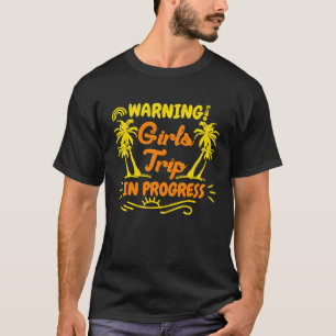 Attention girls trip in progress Spring Break T-Shirt