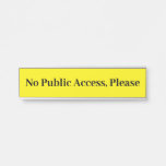 [ Thumbnail: Attention-Grabbing "No Public Access, Please" Door Sign ]