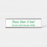 [ Thumbnail: Attention-Grabbing "Please Have a Seat!" Desk Name Plate ]