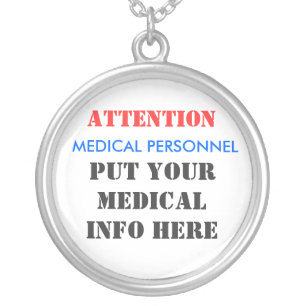 ATTENTION, MEDICAL PERSONNEL, PUT YOUR MEDICALI... SILVER PLATED NECKLACE