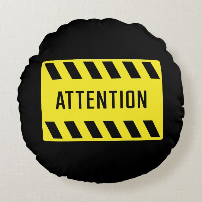 Attention Sign  Round Pillow (Front)