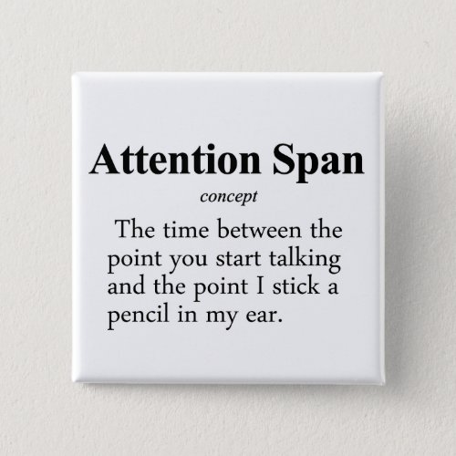 Attention Span Definition Pinback Button