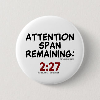 Attention Span Remaining: 2:27 Minutes Button