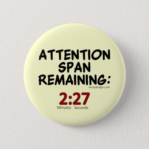 Attention Span Remaining beige Pinback Button