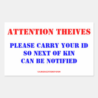 ATTENTION THIEVES RECTANGULAR STICKER