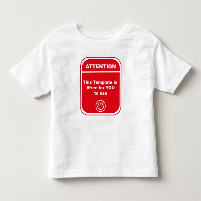 Attention This Template is #free to use Cutomize   Toddler T-shirt (Front)