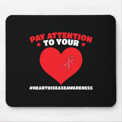 Attention To Your Heart Disease Awareness Heart Wa Mouse Pad