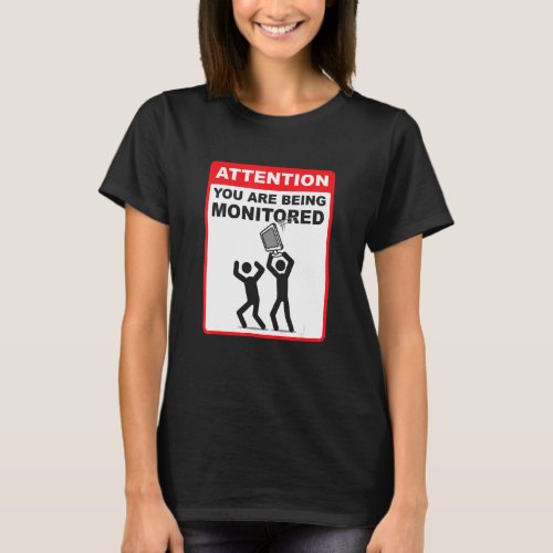 Attention You Are Being Monitored  Programming Cod T-Shirt