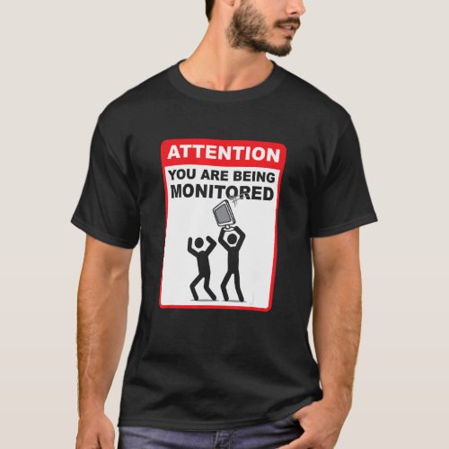 Attention You Are Being Monitored  Programming Cod T-Shirt