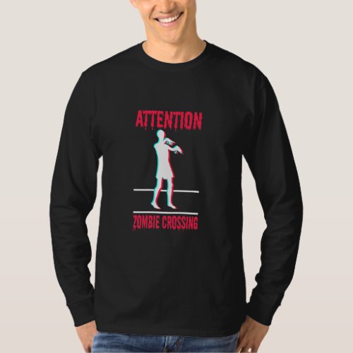 Attention Zombie Crossing Halloween Party Trick Or T_Shirt