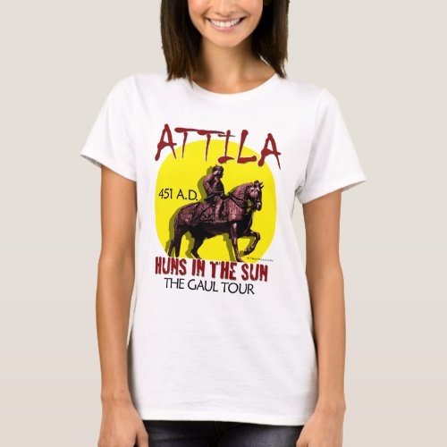 Attila Huns in the Sun Tour Ladies Light Front T_Shirt