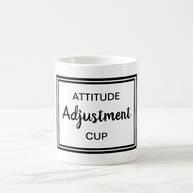 Attitude Adjustment Funny Quote Office Morning Coffee Mug (Center)