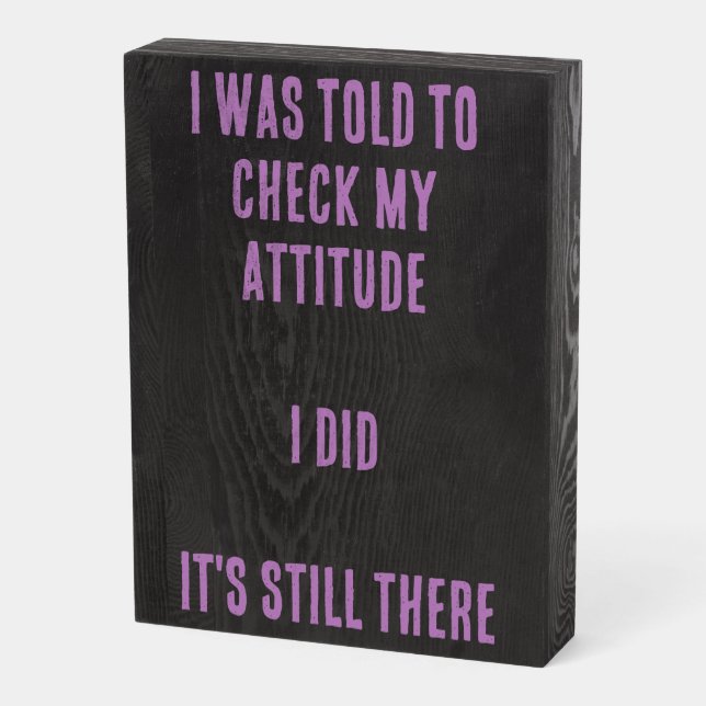 Attitude Check Wooden Box Sign (Angled Vertical)