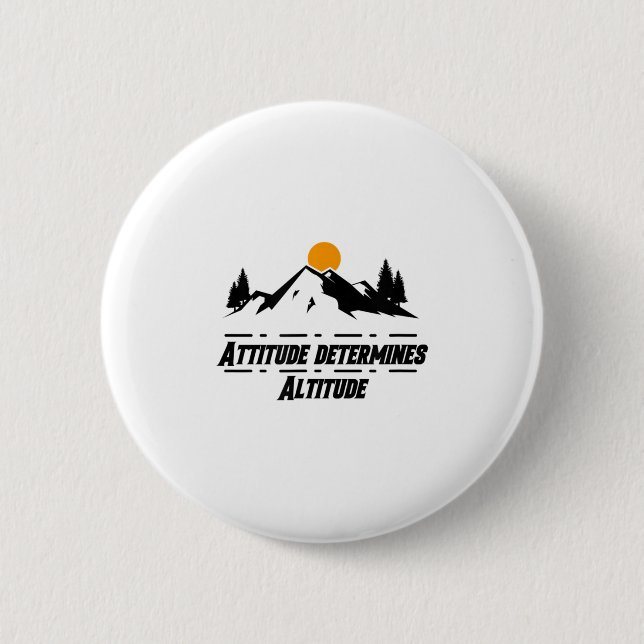 Attitude Determines Altitude, Motivation And Sitiv Button (Front)