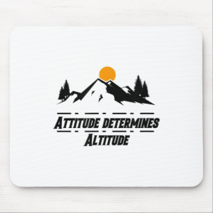 Attitude Determines Altitude, Motivation And Sitiv Mouse Pad