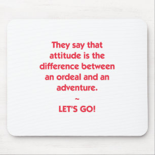 Attitude - difference between Ordeal and Adventure Mouse Pad