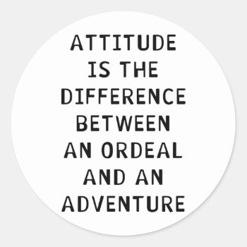 Attitude Difference Classic Round Sticker by LabelMeHappy at Zazzle