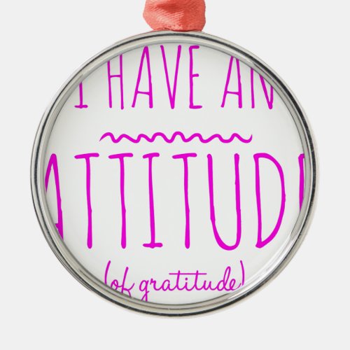 Attitude Gratitude Recovery Detox AA Metal Ornament