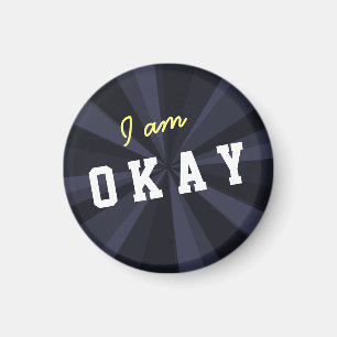 Attitude I am OKAY Light Beam on any Color Magnet