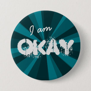 Attitude I am OKAY Light Beam on any Color Pinback Button