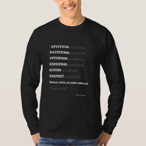 Attitude Is A Choice Motivational Quote Roy Bennet T_Shirt
