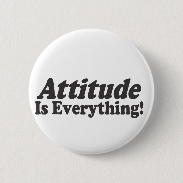 Attitude Is Everything! Pinback Button (Front)