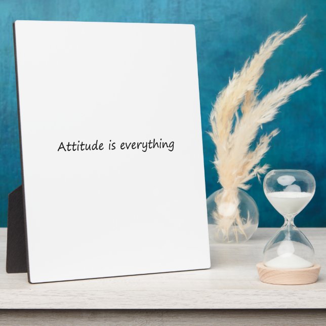 Attitude is everything plaque (Side)