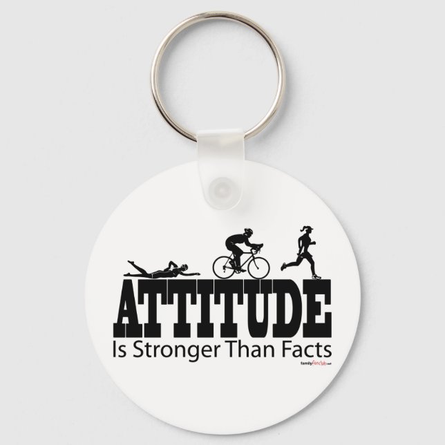 Attitude is Stronger than Facts Keychain (Front)