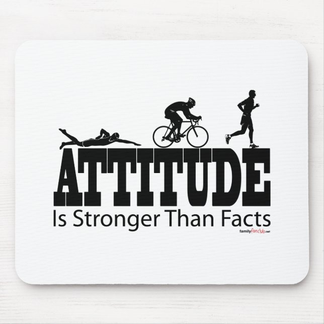 Attitude is Stronger than Facts Mouse Pad (Front)