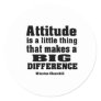 Attitude makes a big difference classic round sticker