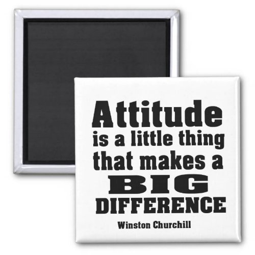 Attitude makes a big difference magnet