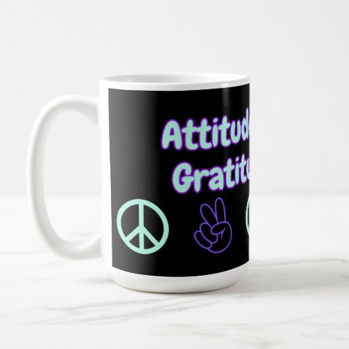 Attitude of Gratitude Coffee Mug Sober Life