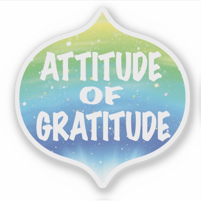 Attitude of Gratitude Inspirational Saying Sticker (Front)